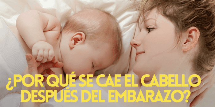 ¿Por qué se cae el cabello después del embarazo?